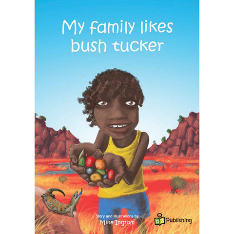 NEW! My Family Likes Bush Tucker